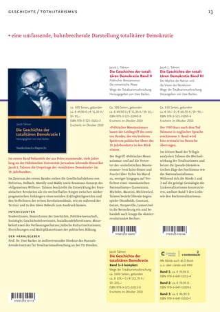 geschichte / totalitarismus                                                                                                                           13


• eine umfassende, bahnbrechende Darstellung totalitärer Demokratie



                                                                         Jacob L. Talmon                        Jacob L. Talmon
                                                                         Die Geschichte der totali-             Die Geschichte der totali-
                                                                         tären Demokratie Band II               tären Demokratie Band III
                                                                         Politischer Messianismus:              Der Mythos der Nation und
                                                                         Die romantische Phase                  die Vision der Revolution
                                                                         Wege der Totalitarismusforschung       Wege der Totalitarismusforschung
                                                                         Herausgegeben von Uwe Backes.          Herausgeben von Uwe Backes.


                                           ca. 500 Seiten, gebunden      Ca. 500 Seiten, gebunden               Ca. 630 Seiten, gebunden
                                           ca. € 49,90 D / € 51,30 A /   ca. € 49,90 D / € 51,30 A / SFr 81,–   ca. € 59,– D / € 60,70 A / SFr 96,–
                                           SFr 81,–                      ISBN 978-3-525-31009-0                 ISBN 978-3-525-31010-6
                                           ISBN 978-3-525-31011-3        Erscheint im Oktober 2010              Erscheint im Oktober 2010
                                           Erscheint im Oktober 2010
                                                                         »Politischer Messianismus«             Der 1980 kurz nach dem Tod
                                                                         lautet der Leitbegriff des zwei-       Talmons in englischer Sprache
                                                                         ten Bandes, der ein breiteres          erschienene 3. Band wird
                                                                         Spektrum politischer Ideen des         hier erstmals ins Deutsche
                                                                         19. Jahrhunderts in den Blick          übertragen.
                                                                         nimmt.
                                                                                                                Im dritten Band der Trilogie
                                                                         Der Begriff »Politischer Messi-        analysiert Talmon die Wechsel-
Im ersten Band behandelt der aus Polen stammende, viele Jahre
                                                                         anismus« traf auf die Vertre-          wirkung der Totalitarismen und
lang an der Hebräischen Universität Jerusalem lehrende Historiker
                                                                         ter des »sozialistischen Messia-       betont die (pseudo-)demokra-
Jacob L. Talmon die Ursprünge der »totalitären Demokratie« im
                                                                         nismus« (von Saint-Simon und           tischen Züge des Faschismus wie
18. Jahrhundert.
                                                                         Fourier über Fichte bis Marx)          des Nationalsozialismus.
Im Zentrum des ersten Bandes stehen die Gesellschaftslehren von          zu, weniger hingegen auf Ver-          Während sich die Bände 1 und
Helvetius, Holbach, Morelly und Mably sowie Rousseaus Konzept des        fechter eines »messianischen           2 auf die geistige Genealogie des
»Allgemeinen Willens«. Talmon beschreibt die Entwicklung der Fran-       Nationalismus« (Lamennais,             Linkstotalitarismus konzentrie-
zösischen Revolution als ein wechselhaftes Ringen zwischen stärker       Michelet, Mazzini, Mickiewicz).        ren, umfasst Band 3 den Links-
pragmatischen Anhängern eines sozialen Kräftegleichgewichts und          Talmon bezieht liberale Gegen-         wie den Rechtstotalitarismus.
den Verfechtern der reinen Revolutionsideale, wie sie während der        spieler (Humboldt, Constant,
Terreur und in den Ideen Babeufs zum Ausdruck kamen.                     Guizot, Tocqueville, Lamartine)
                                                                         in die Betrachtung ein und be-
interessenten                                                            handelt auch knapp die »konter-
StudentInnen, DozentInnen der Geschichte, Politikwissenschaft,
                                                                         revolutionäre Rechte«.
Soziologie; GeschichtslehrerInnen, SozialkundelehrerInnen; Mitar-
beiterInnen des Verfassungsschutzes; jüdische Kulturinstitutionen;
Einrichtungen und MultiplikatorInnen der politischen Bildung.
der herausgeber
Prof. Dr. Uwe Backes ist stellvertretender Direktor des Hannah-
Arendt-Instituts für Totalitarismusforschung an der TU Dresden.
                                                                         Jacob Talmon
                                                                         Die Geschichte der
                                                                         totalitären Demokratie                 Alle Bände auch als E-Book
                                                                         Band 1–3 komplett                      u. a. über ciando und KNV
                                                                         Wege der Totalitarismusforschung
                                                                                                                Band 1: ca. € 39,90 D
                                                                         ca. 1600 Seiten, gebunden
                                                                                                                ISBN 978-3-647-31011-4
                                                                         ca. € 129,– D / € 132,70 A /
                                                                         SFr 205,–                              Band 2: ca. € 39,90 D
                                                                         ISBN 978-3-525-31012-0                 ISBN 978-3-647-31009-1
                                                                         Erscheint im Oktober 2010
                                                                                                                Band 3: ca. € 46,90 D
                                                                                                                ISBN 978-3-647-31010-7
 