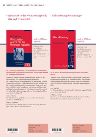 20 wirtschaftsgeschichte / lehrbuch



  • Wirtschaft in der Weimarer Republik,                                     • Globalisierung für Einsteiger
    klar und verständlich




                                               Auch in UTB:forum                                                          Auch in UTB:forum
                                               angezeigt                                                                  angezeigt

                                               UTB Profile 3399
                                                                                                                          UTB Profile 3400
                                               Ca. 288 Seiten
                                                                                                                          Ca. 120 Seiten, kartoniert
                                               ca. € 16,90 D / € 17,40 A /
                                                                                                                          ca. € 9,90 D / € 10,20 A /
                                               SFr 29,90
                                                                                                                           SFr 17,90
                                               ISBN 978-3-8252-3399-0 (L)
                                                                                                                          ISBN 978-3-8252-3400-3 (L)
                                               Erscheint im September
                                                                                                                          Erscheint im August 2010
                                               2010




  Die Einführung in Ökonomie und Gesellschaft der Weimarer Zeit
  beschreibt die aufgetretenen ökonomischen Problemlagen und hebt            Sie ist in aller Munde und wird heftig diskutiert: die Globali-
  die Interdependenzen hervor.                                               sierung.
  Strukturen, Abläufe, Prozesse, Zusammenhänge werden als ver-               Theoretisch und empirisch fundiert gibt Christoph Scherrer Stu-
  netztes Wissen klar und verständlich und aufbereitet.                      dienanfängern Einblicke in die wissenschaftlichen Kontroversen
  Die großen Linien der Darstellung stellen die miteinander kumulie-         und deren Auswirkungen in den Feldern Kultur, Wirtschaft und
  renden wirtschaftlichen Problemlagen Inflation und Deflation dar,          Politik. So erscheint manch aktuelle Diskussion in ganz anderem
  die unter den Bedingungen des Protektionismus direkt in die Ban-           Licht.
  ken-, schließlich in die Produktions- und Systemkrise führen. Die
  sachlogische Ausrichtung auf die Verknüpfung von politischer und
                                                                             der autor
                                                                             Dr. Christoph Scherrer ist Professor für »Globalisierung und Politik«
  wirtschaftlicher Sphäre tritt gegenüber der chronologischen Gliede-
                                                                             an der Universität Kassel.
  rung in den Vordergrund.
  die autorin                                                                interessenten
                                                                             Studierende und Lehrende der Politologie, Kulturwissenschaften,
  Dr. Heike Knortz ist apl. Professorin am Institut für Sozalwissen-
                                                                             Wirtschaftswissenschaften, Sozialwissenschaften.
  schaften an der PH Karlsruhe.
  interessenten
  Studierende und Lehrende der Geschichtswissenschaft, der Polito-
  logie und der Wirtschaftswissenschaften.




                                       Auch als E-book über                                                       Auch als E-book über
                                       utb-shop.de                                                                utb-shop.de
                                       € 13,40                                                                    ca. € 7,90 D
                                       ISBN 978-3-8385-3399-5                                                     ISBN 978-3-8385-3400-8
 
