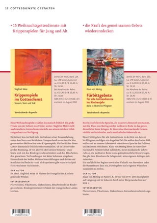 12 gottesdienste gestalten



  •		 5	Weihnachtsgottesdienste	mit	
    1                                                                       •		 ie	Kraft	des	gemeinsamen	Gebets	
                                                                              d
    Krippenspielen für Jung und Alt                                           wiederentdecken




                                              Dienst am Wort, Band 129.                                                  Dienst am Wort, Band 130.
                                              Ca. 128 Seiten, kartoniert                                                 Ca. 170 Seiten, kartoniert
                                              ca. € 14,90 D / € 15,40 A /                                                ca. € 16,90 D / € 17,40 A /
                                              SFr 26,90                                                                  SFr 29,50
                                              bei Abnahme der Reihe:                                                     bei Abnahme der Reihe:
                                              ca. € 13,40 D / € 13,80 A /                                                ca. € 15,20 D / € 15,70 A /
                                              SFr 23,80                                                                  SFr 26,90
                                              ISBN 978-3-525-59538-1 (F)                                                 ISBN 978-3-525-59539-8 (F)
                                              erscheint im August 2010                                                   erscheint im August 2010




  Diese Weihnachtsspiele erzählen dramatisch­fröhlich die große             Durch eine bildreiche Sprache, die unserer Lebenswelt entstammt,
  Freude von der Geburt Jesu Christi weiter. Siegfried Meier stellt         möchte Klaus von Mering wieder meditative Ruhe in das gottes­
  ausformulierte Gottesdienstentwürfe aus seinem reichen Erfah­             dienstliche Beten bringen. Er bietet eine überraschende Formen­
  rungsschatz zur Verfügung.                                                vielfalt und zahlreiche, auch musikalische Gebetsrufe an.
  Die Geburt Jesu im Stall steht im Rahmen einer Steuererhebung             Diese Fürbittgebete für alle Gottesdienste in der Zeit von Advent
  unter dem Stern von Bethlehem. Entsprechend versuchen die hier            bis Pfingsten verfolgen ein doppeltes Ziel: Sie wollen durch eine bild-
  gesammelten Weihnachts- oder Krippenspiele, die Geschichte dieser         reiche und an unserer Lebenswelt orientierten Sprache das Zuhören
  Geburt dramatisch-fröhlich weiterzuerzählen. Ob in kleiner oder           und Mitbeten erleichtern. Klaus von Mering bietet in einer über-
  großer Besetzung, ob von älteren oder kleinen Kindern – diese             raschenden Formenvielfalt zahlreiche, meist musikalische Gebets-
  Spiele sind mit den Kindergottesdienstkindern und den Mitarbeiten-        rufe an, die meditative Ruhe in das gottesdienstliche Beten bringen.
  den gewachsen. Verfremdungen hat Meier behutsam eingebaut,                Das gibt dem Einzelnen die Gelegenheit, seine eigenen Anliegen mit-
  Unterschiede der beiden Weihnachtserzählungen nach Lukas und              zudenken.
  Matthäus sind bedacht – und als Experiment gibt es auch ein Spiel         Ein ausführliches Register sowie eine Vielzahl von Verweisen laden
  für Erwachsene »in Echtzeit«.                                             die NutzerInnen dazu ein, Fürbittgebete nach eigenen Wünschen
                                                                            zusammen zu stellen.
  der autor
  Dr. theol. Siegfried Meier ist Pfarrer der Evangelischen Kirchen-         der autor
  gemeinde Wetzlar.                                                         Klaus von Mering ist Pastor i. R. Er war von 1978–2001 Inselpfarrer
                                                                            auf Langeoog und ist bekannt durch seine Morgenandachten auf
  interessenten                                                             NDR 1.
  PfarrerInnen, VikarInnen, DiakonInnen, Mitarbeitende im Kinder-
  gottesdienst, Kindergottesdienstverbände der evangelischen Landes-        interessenten
  kirchen.                                                                  PfarrerInnen, VikarInnen, DiakonInnen, Gottesdienstvorbereitungs-
                                                                            kreise.
 