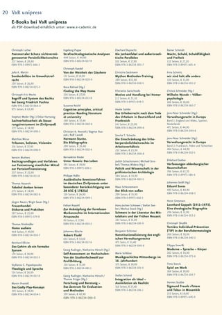 20 V&R unipress
   E-Books bei V&R unipress
   als PDF-Download erhältlich unter: www.e-cademic.de




   Christoph Luther                       Ingeborg Puppe                            Eberhard Ruprecht                    Rainer Schmidt
   Postmortaler Schutz nichtvermö-        Strafrechtsdogmatische Analysen           Die Jothamfabel und außerisraeli-    Macht, Schuld, Schuldfähigkeit
   genswerter Persönlichkeitsrechte       444 Seiten, € 44,90                       tische Parallelen                    und Freiheit
   217 Seiten, € 28,80                    ISBN 978-3-86234-027-9                    102 Seiten, € 17,90                  132 Seiten, € 27,20
   ISBN 978-3-89971-686-3                                                           ISBN 978-3-86234-005-7               ISBN 978-3-89971-605-4
                                          Christoph Raedel
   Julia A. Martin                        Von der Weisheit des Glaubens             Christina Sackmann                   Irina Schmitt
   Sonderdelikte im Umweltstraf-          131 Seiten, € 18,90                       Mythos Methoden-Training             wir sind halt alle anders
   recht                                  ISBN 978-3-86234-020-0                    244 Seiten, €32,90                   320 Seiten, € 31,00
   159 Seiten, € 26,90                                                              ISBN 978-3-86234-038-5               ISBN 978-3-86234-055-2
   ISBN 978-3-86234-025-5                 Nora Räthzel (Hg.)
                                          Finding the Way Home                      Efstratios Sarischoulis              Christa Schneider (Hg.)
   Christoph-Eric Mecke                   320 Seiten, € 27,90                       Motive und Handlung bei Homer        Wilhelm Wundt – Völker-
   Begriff und System des Rechts          ISBN 978-3-86234-053-8                    112 Seiten, € 25,50                  psychologie
   bei Georg Friedrich Puchta                                                       ISBN 978-3-89971-644-3               180 Seiten, € 30,00
   ISBN 978-3-86234-064-4                 Susanne Reichl                                                                 ISBN 978-3-86234-063-7
   975 Seiten, € 63,90                    Cognitive principles, critical            Hauke Sattler
                                          practice: Reading literature              Das Urheberrecht nach dem Tode       Jens-Peter Schneider (Hg.)
   Stephan Meder (Hg.) / Oskar Hartwieg   at university                             des Urhebers in Deutschland und      Verwaltungsrecht in Europa
   Sachverhaltsarbeit als Steue-          348 Seiten, € 37,40                       Frankreich                           Band 1: England und Wales, Spanien,
   rungsinstrument im Zivilprozeß         ISBN 978-3-86234-060-6                    141 Seiten, € 22,90                  Niederlande
   272 Seiten, € 34,90                                                              ISBN 978-3-86234-099-6               471 Seiten, € 44,90
   ISBN 978-3-86234-090-3                 Christian A. Rexroth / Dagmar Bus-                                             ISBN 978-3-86234-044-6
                                          siek / Rolf Castell                       Sascha T. Schacht
   Matthias Micus                         Hermann Stutte.                           Die Einschränkung des Urhe-          Jens-Peter Schneider (Hg.)
   Tribunen, Solisten, Visionäre          Die Bibliographie                         berpersönlichkeitsrechts im          Verwaltungsrecht in Europa
   316 Seiten, € 37,40                    299 Seiten, € 26,40                       Arbeitsverhältnis                    Band 2: Frankreich, Polen und Tschechien
   ISBN 978-3-86234-098-9                 ISBN 978-3-86234-002-6                    232 Seiten, € 23,90                  494 Seiten, € 44,90
                                                                                    ISBN 978-3-86234-008-8               ISBN 978-3-86234-052-1
   Kerstin Muthers                        Bernadette Rieder
   Rechtsgrundlagen und Verfahren         Unter Beweis: Das Leben                   Judith Schachtmann / Michael Stro-   Ekkehard Seeber
   zur Festsetzung staatlicher Mittel     395 Seiten, € 39,90                       bel / Thomas Widera (Hg.)            Verfassungen oldenburgischer
   zur Parteienfinanzierung               ISBN 978-3-89971-606-1                    Politik und Wissenschaft in der      Bauerschaften
   257 Seiten, € 25,90                                                              prähistorischen Archäologie          786 Seiten, € 67,20
   ISBN 978-3-86234-011-8                 Philippe Rollin                           344 Seiten, € 33,90                  ISBN 978-3-89971-586-6
                                          Ausländische Beweisverfahren              ISBN 978-3-86234-083-5
   Thomas Nauerth                         im deutschen Zivilprozess unter                                                Johannes Seidl (Hg.)
   Fabelnd denken lernen                  besonderer Berücksichtigung von           Klaus Scheunemann                    Eduard Suess
   275 Seiten, € 34,90                    28 USC § 1782(a)                          Der Blick von außen                  430 Seiten, € 44,90
   ISBN 978-3-86234-082-8                 159 Seiten, € 26,90                       299 Seiten, € 35,90                  ISBN 978-3-86234-058-3
                                          ISBN 978-3-86234-049-1                    ISBN 978-3-89971-602-3
   Jürgen Nautz / Birgit Sauer (Hg.)                                                                                     Horst Simonsen
   Frauenhandel.                          Fabian Ropohl                             Hans-Jochen Schiewer / Stefan See-   Leonhard Goppelt (1911–1973).
   Diskurse und Praktiken                 Zur Anknüpfung der formlosen              ber / Markus Stock (Hg.)             Eine theologische Biographie
   187 Seiten, € 23,00                    Markenrechte im Internationalen           Schmerz in der Literatur des Mit-    296 Seiten, € 31,90
   ISBN 978-3-89971-579-8                 Privatrecht                               telalters und der Frühen Neuzeit     ISBN 978-3-86234-013-2
                                          90 Seiten, € 17,90                        243 Seiten, € 31,90
   Thomas Nisslmüller                     ISBN 978-3-86234-003-3                    ISBN 978-3-86234-100-9               Christoph Skudlik
   Homo audiens                                                                                                          Tertiäre Individual-Prävention
   464 Seiten, € 49,90                    Johannes Rösche                           Benjamin Schirmer                    (TIP) in der Berufsdermatologie
   ISBN 978-3-86234-050-7                 Robert Fludd                              Konstitutionalisierung des engli-    260 Seiten, € 30,90
                                          633 Seiten, € 57,60                       schen Verwaltungsrechts              ISBN 978-3-86234-042-2
   Reinhard Olivier                       ISBN 978-3-86234-057-6                    475 Seitn, € 55,40
   Das Gehirn als ein formales                                                      ISBN 978-3-86234-040-8               Filippo Smerilli
   System                                 Georg Rudinger / Katharina Hörsch (Hg.)                                        Moderne – Sprache – Körper
   174 Seiten, € 30,90                    Self-Assessment an Hochschulen:           Marie Schlüter                       282 Seiten, € 34,90
   ISBN 978-3-86234-032-3                 Von der Studienfachwahl zur               Musikgeschichte Wittenbergs im       ISBN 978-3-86234-073-6
                                          Profilbildung                             16. Jahrhundert
   Stylianos G. Papadopoulos              150 Seiten, € 31,90                       375 Seiten, € 39,90                  Timo Storck
   Theologie und Sprache                  ISBN 978-3-86234-081-1                    ISBN 978-3-86234-103-0               Spiel am Werk
   114 Seiten, € 26,90                                                                                                   369 Seiten, € 39,90
   ISBN 978-3-86234-037-8                 Georg Rudinger / Katharina Hörsch /       Stefan Schmid                        ISBN 978-3-86234-104-7
                                          Thomas Krüger (Hg.)                       Integration als Ideal –
   Martin Pranieß                         Forschung und Beratung –                  Assimilation als Realität            Hannes Stubbe
   Das Godly Play-Konzept                 Das Zentrum für Evaluation                310 Seiten, € 37,40                  Sigmund Freuds »Totem
   393 Seiten, € 39,90                    und Methoden                              ISBN 978-3-86234-106-1               und Tabu« in Mosambik
   ISBN 978-3-86234-054-5                 339 Seiten, € 42,90                                                            153 Seiten, € 19,00
                                          ISBN 978-3-86234-088-0                                                         ISBN 978-3-89971-645-0
 
