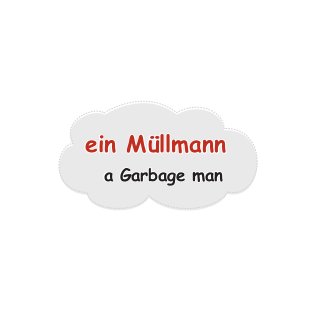 a Garbage man
ein Müllmann
 