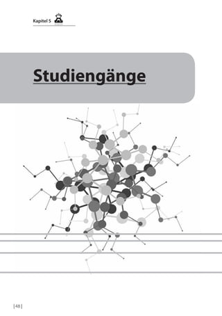 | 48 |
Kapitel 5 Hochschulstudiengänge in der Medizintechnik
Studiengänge
 