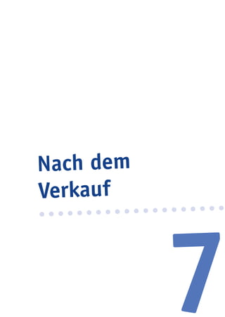 7
Nach dem
Verkauf
 