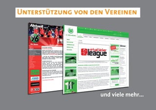 Unterstützung von den Vereinen




                    und viele mehr...
 