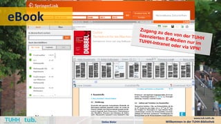eBook
Willkommen in der TUHH-Bibliothek
Detlev Bieler
www.tub.tuhh.de
 