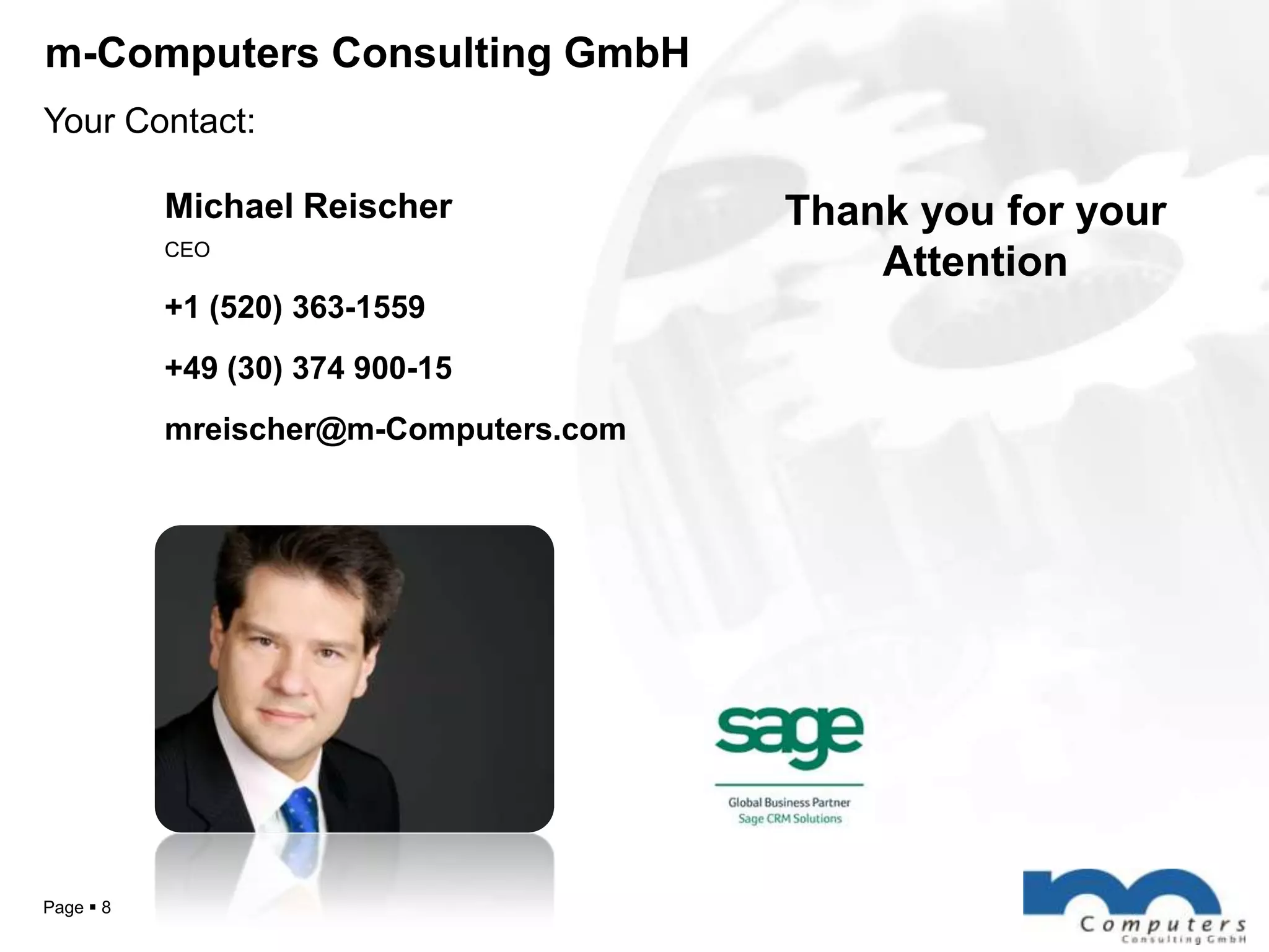 Sage as a strong Product-PartnerPage 3TeamWho can help you?ManagementMichael Reischer DevelopmentAlexander Pfingstl