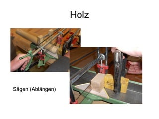 Holz Sägen (Ablängen)‏ 