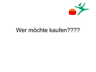 Wer möchte kaufen???? 