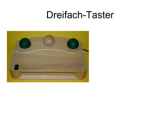 Dreifach-Taster 