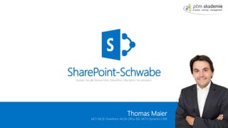 SharePoint-Schwabe
Nutzen Sie alle Räume Ihrer SharePoint Villa bevor Sie anbauen!
SharePoint-Schwabe
Thomas Maier
MCT, MC...