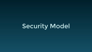 Security Model
 