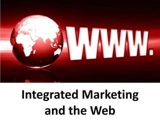 Integrated Marketing and the Web 