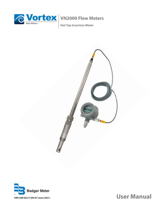 VN2000 Flow Meters
Hot Tap Insertion Meter
VRX-UM-02217-EN-07 (June 2021) User Manual
 