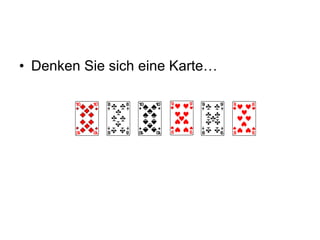Denken Sie sich eine Karte…                                                                                                             
