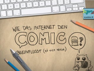 Wie das Internet den Comic beeinflusst