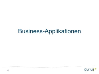 Business-Applikationen




40
 