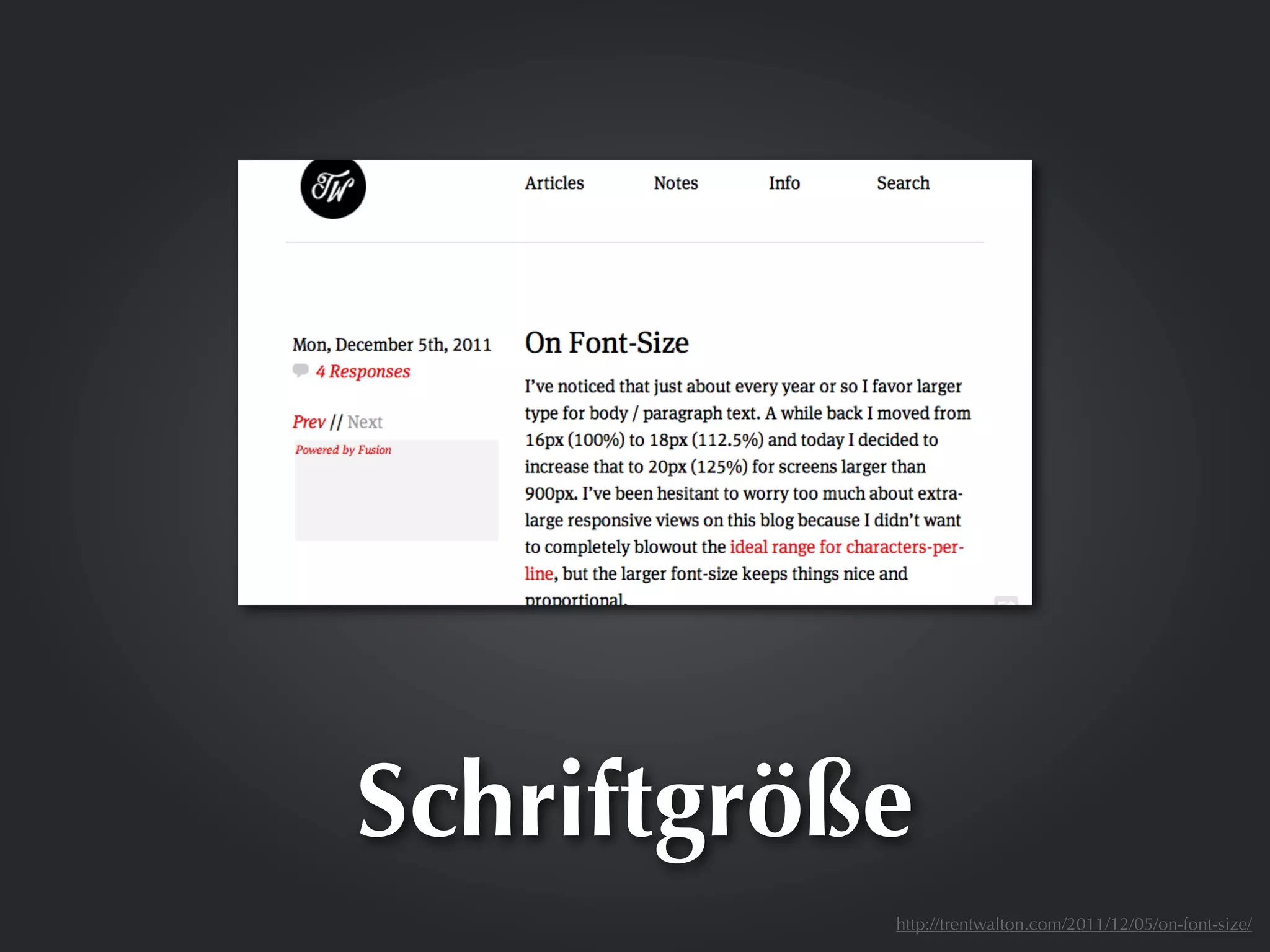 Schriftgröße
           http://trentwalton.com/2011/12/05/on-font-size/
 