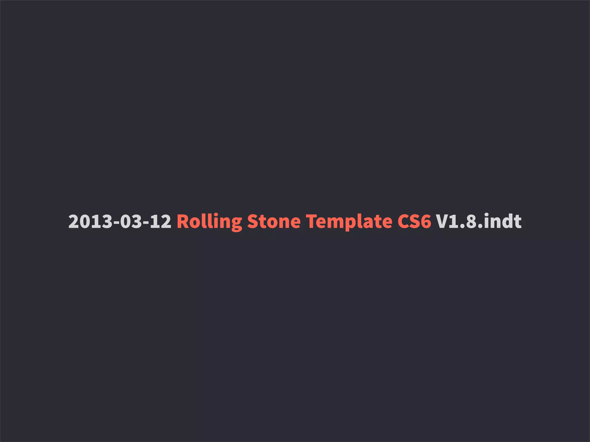 2013-03-12 Rolling Stone Template CS6 V1.8.indt
 