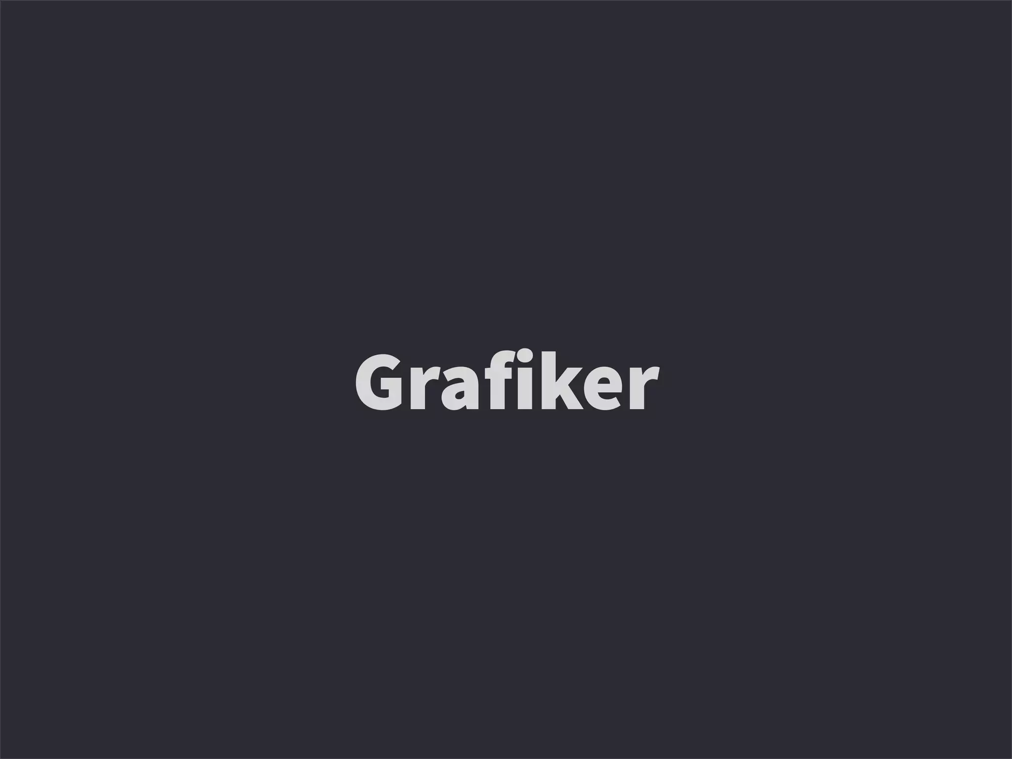Grafiker
 