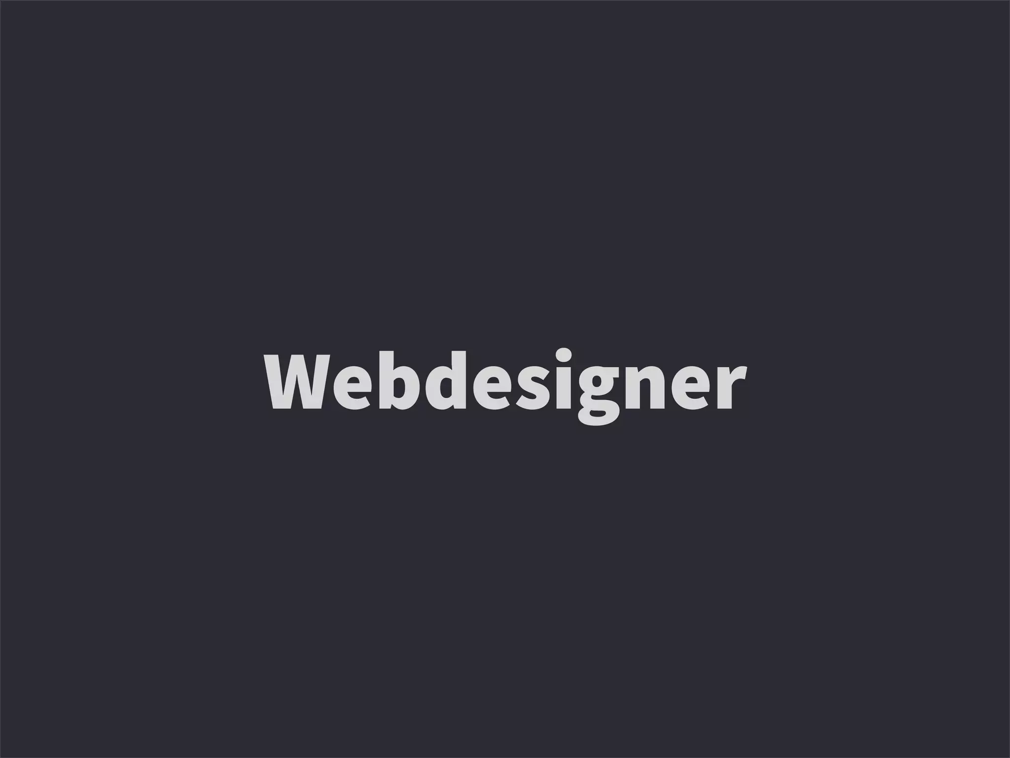 Webdesigner
 