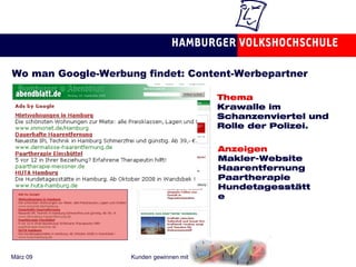 Wo man Google-Werbung findet: Content-Werbepartner Thema Krawalle im Schanzenviertel und Rolle der Polizei. Anzeigen Makler-Website Haarentfernung Paartherapie Hundetagesstätte 