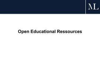 Open Educational Ressources
 