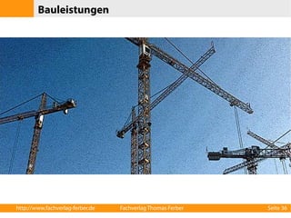 Bauleistungen 
http://www.fachverlag-ferber.de Fachverlag Thomas Ferber Seite 36 
 