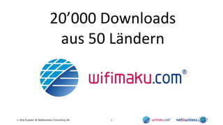 1 Jörg Eugster @ NetBusiness Consulting AG
20’000 Downloads
aus 50 Ländern
 