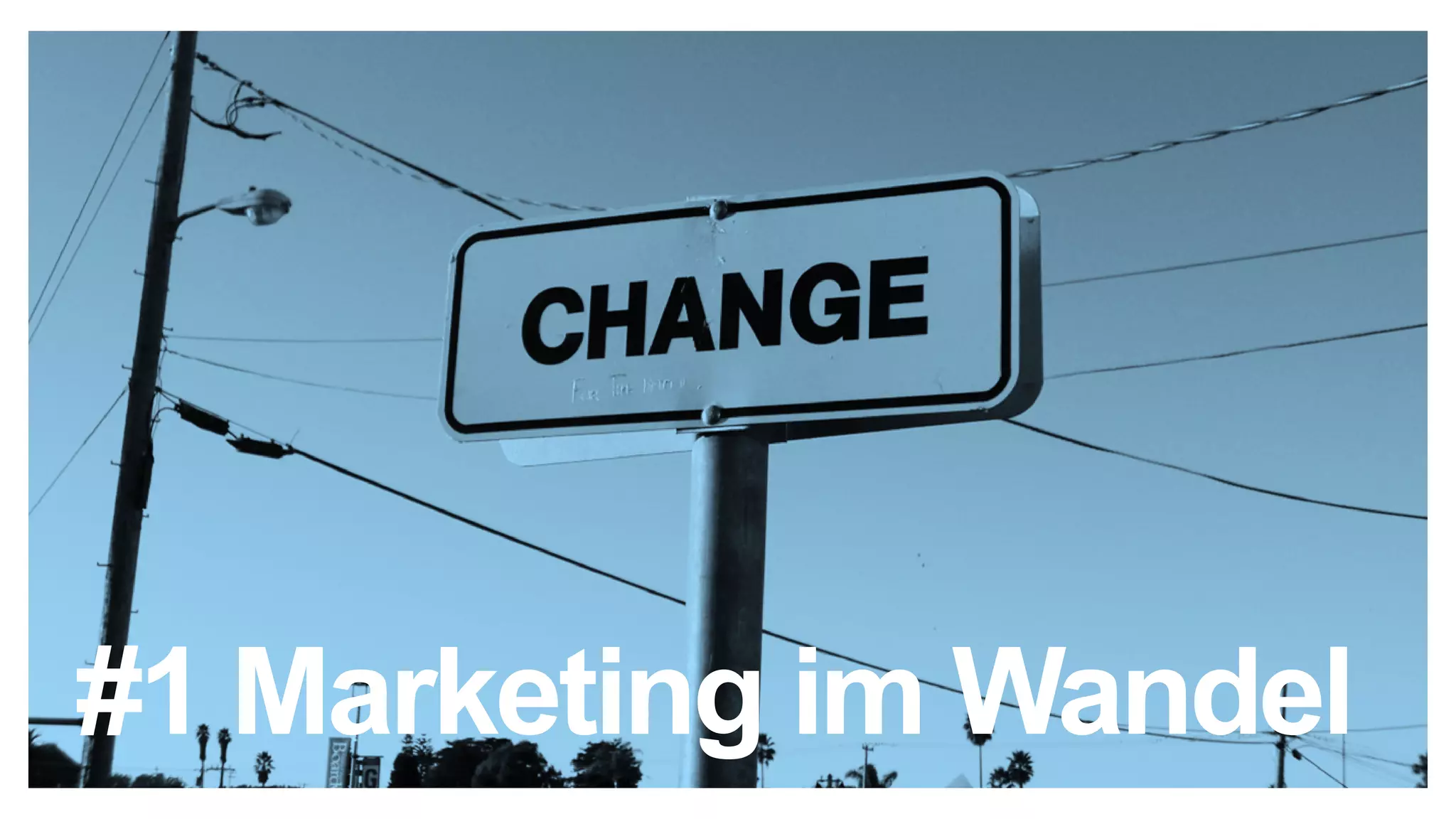 #1 Marketing im Wandel
 