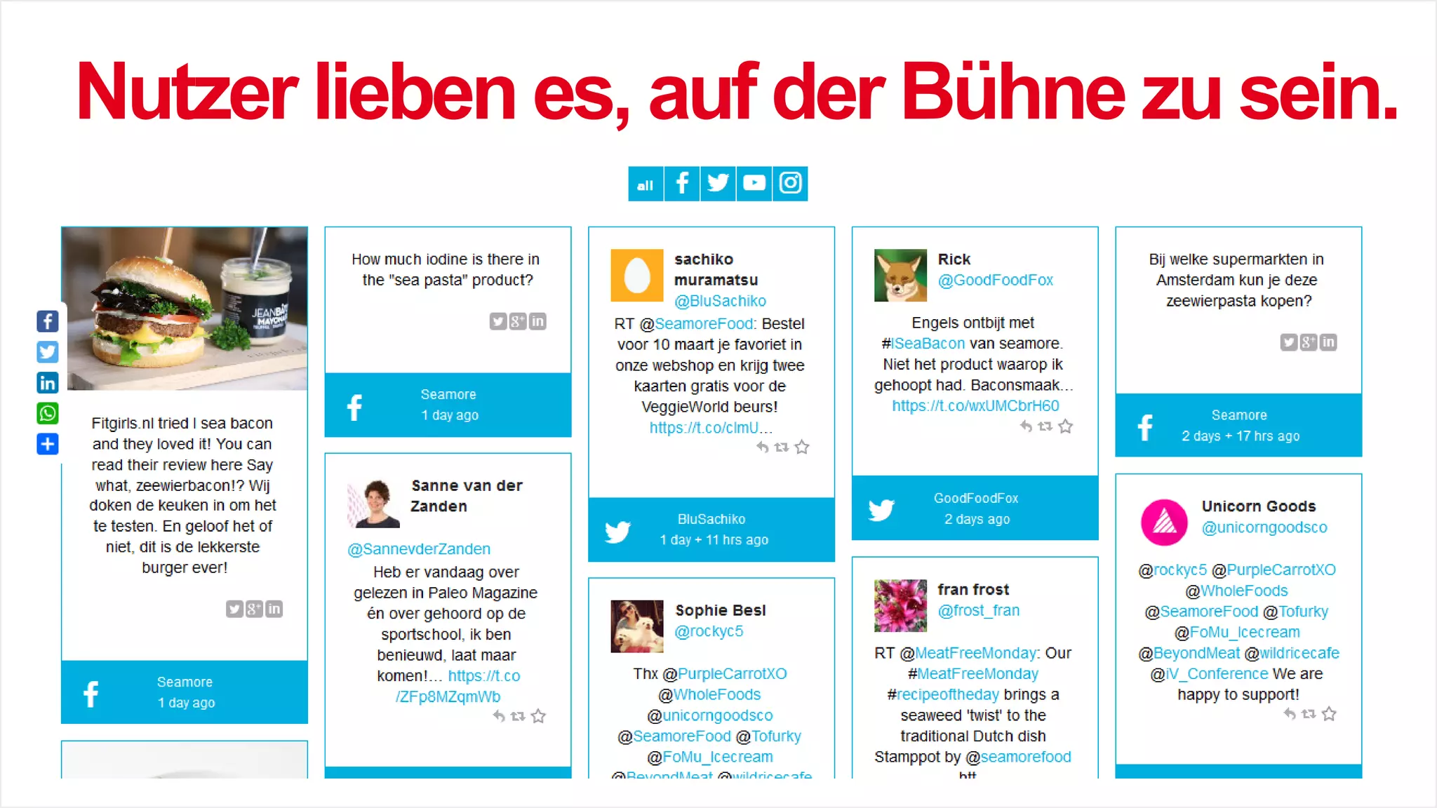 Nutzer lieben es, auf der Bühne zu sein.
 