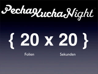 { 20 x 20 }
Folien Sekunden
 