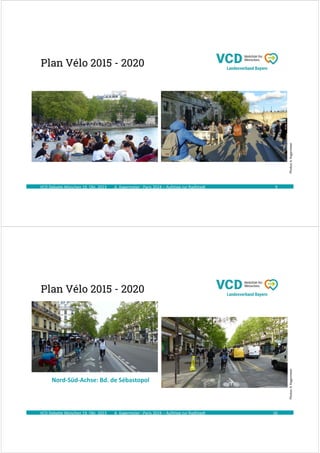 A. Kagermeier : Paris 2024 – Aufstieg zur Radlstadt
Plan Vélo 2015 - 2020
VCD Debatte München 19. Okt. 2023 9
Photos:
A.
Kagermeier
A. Kagermeier : Paris 2024 – Aufstieg zur Radlstadt
Plan Vélo 2015 - 2020
VCD Debatte München 19. Okt. 2023 10
Photos:
A.
Kagermeier
Nord-Süd-Achse: Bd. de Sébastopol
 