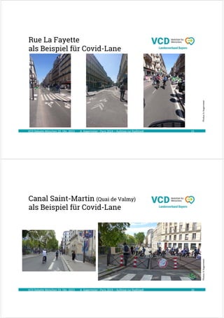 A. Kagermeier : Paris 2024 – Aufstieg zur Radlstadt
Rue La Fayette
als Beispiel für Covid-Lane
VCD Debatte München 19. Okt. 2023 15
Photos:
A.
Kagermeier
A. Kagermeier : Paris 2024 – Aufstieg zur Radlstadt
Canal Saint-Martin (Quai de Valmy)
als Beispiel für Covid-Lane
VCD Debatte München 19. Okt. 2023 16
Photos:
A.
Kagermeier
 