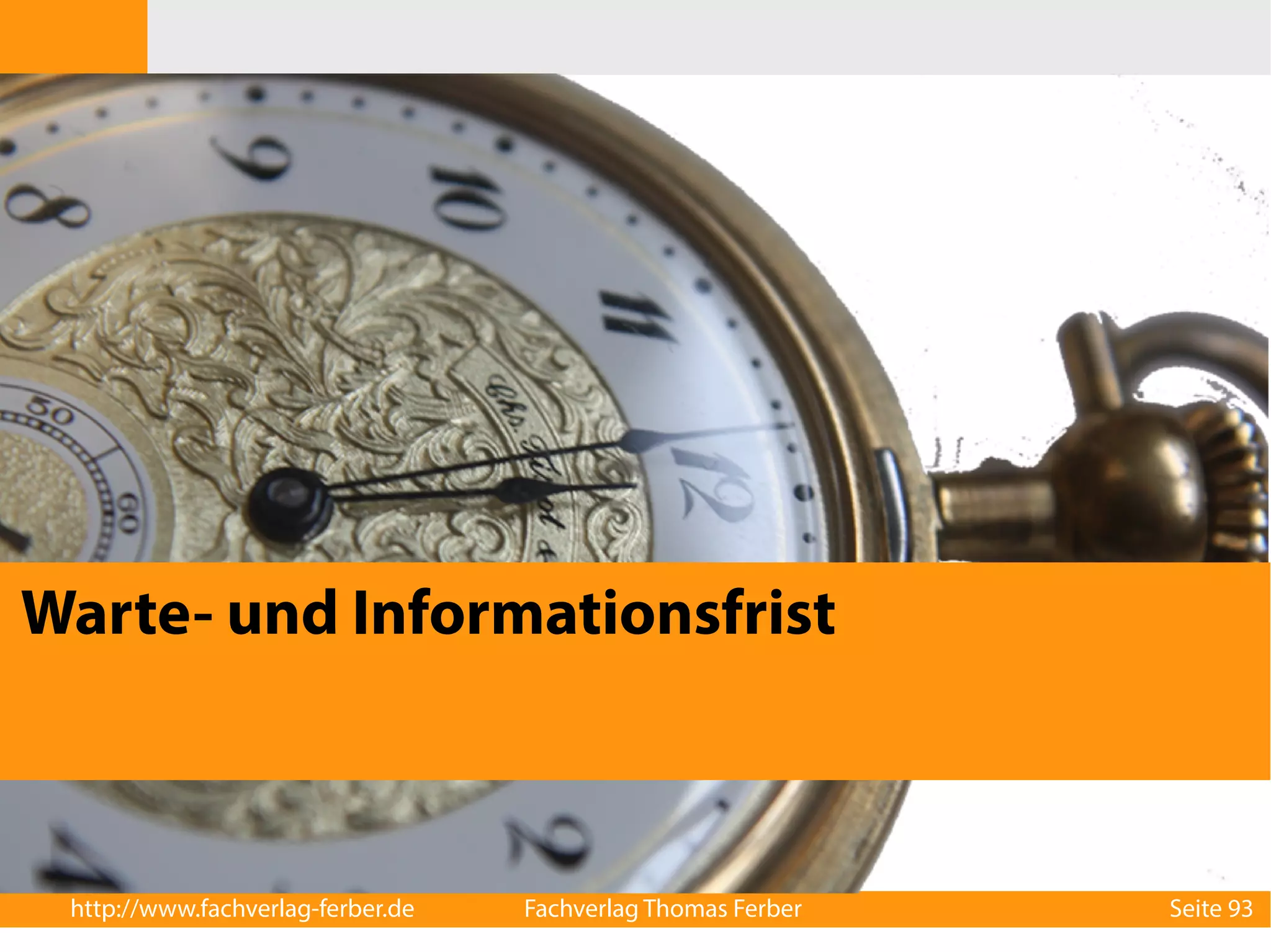 Warte- und Informationsfrist 
http://www.fachverlag-ferber.de Fachverlag Thomas Ferber Seite 93 
 