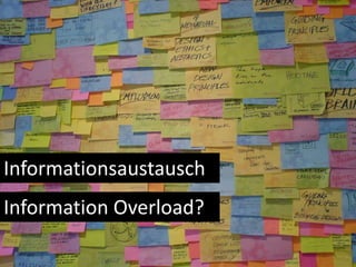 InformationsaustauschInformation Overload?
