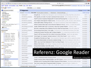 Referenz: Google ReaderBezugspunkt: Anfang 2009
