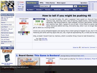 … or games telling you how old you are.
 