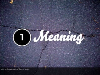 1                Meaning

Let‘s go through each of them in order.
 