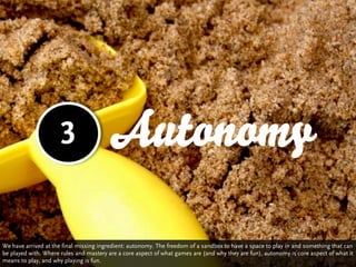 3                   Autonomy

We have arrived at the final missing ingredient: autonomy. The freedom of a sandbox to have ...