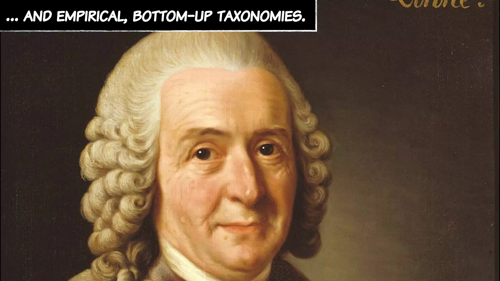 … and empirical, bottom-up taxonomies.
 