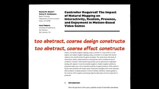 too abstract, coarse design constructs
too abstract, coarse effect constructs
 
