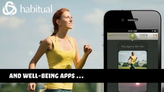 and well-being apps …
 