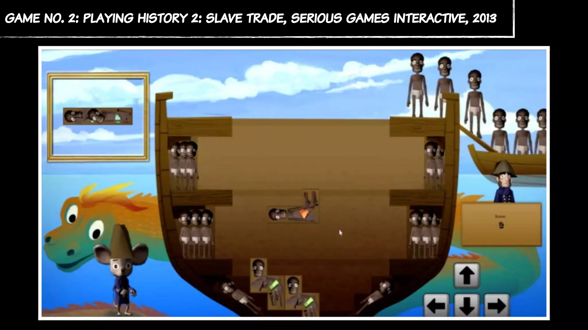game no. 2: playing history 2: slave trade, serious games interactive, 2013
 