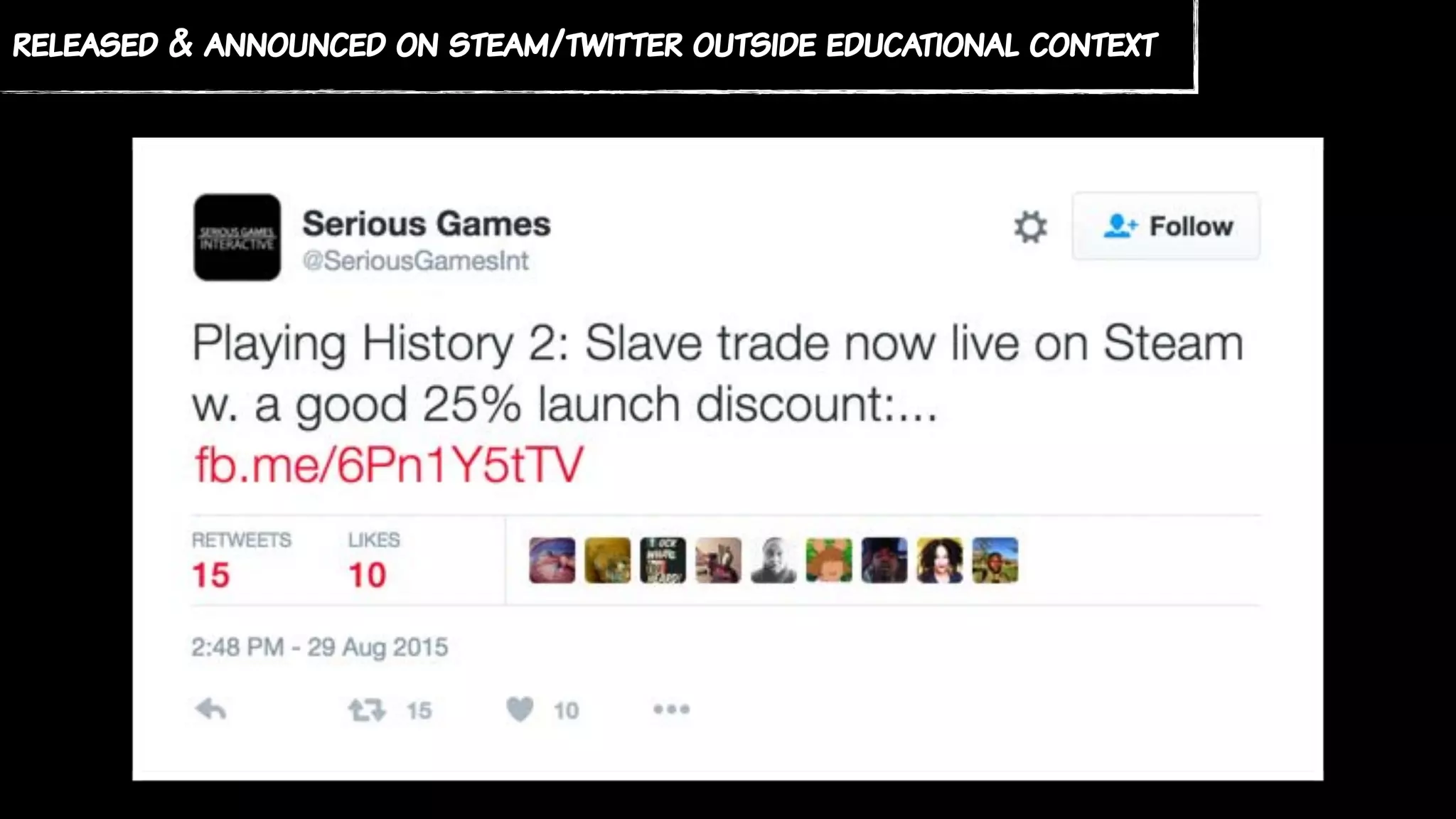 released & announced on steam/twitter outside educational context
 