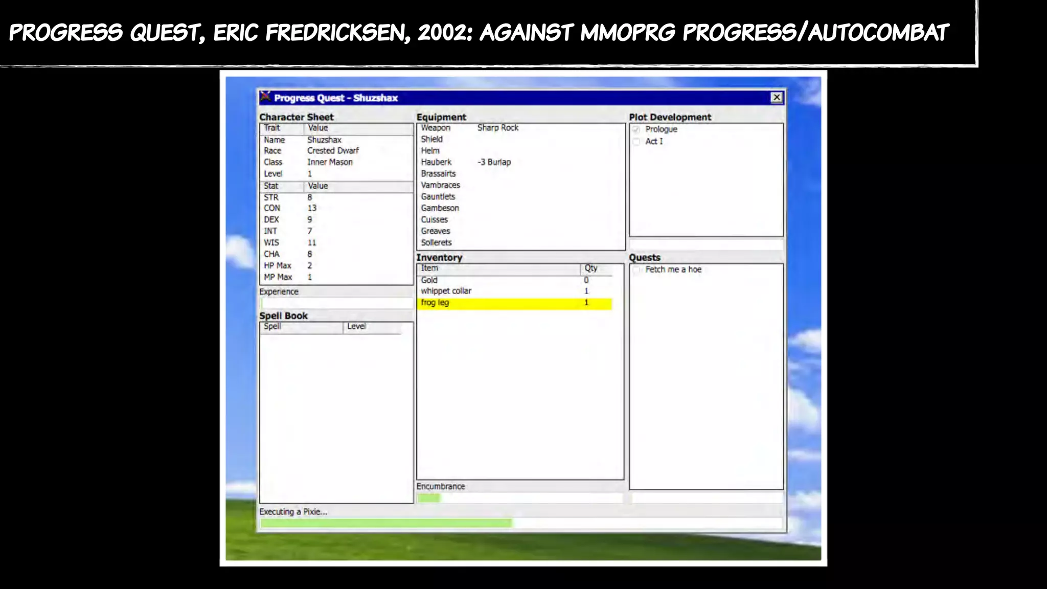 progress quest, eric fredricksen, 2002: against mmoprg progress/autocombat
 