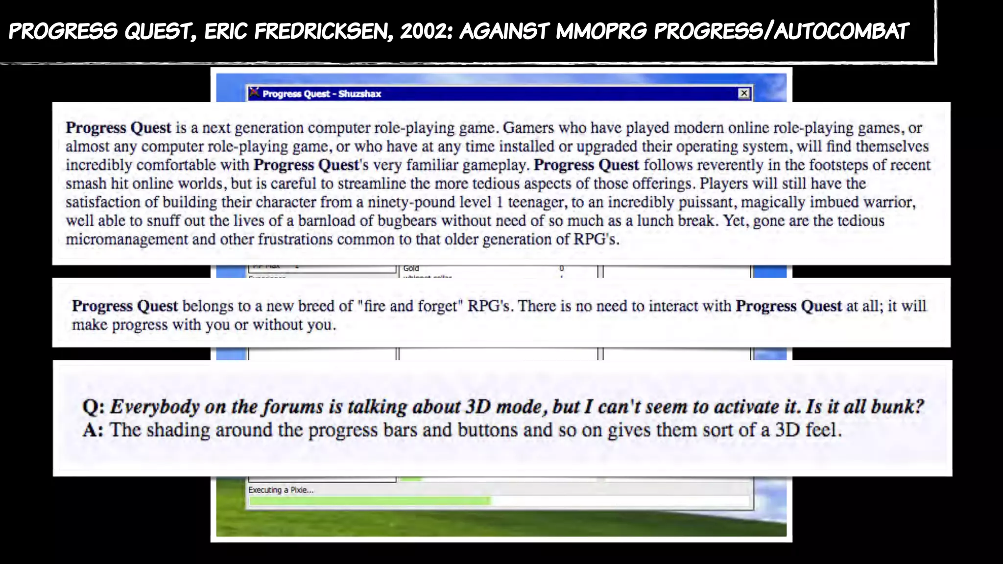 progress quest, eric fredricksen, 2002: against mmoprg progress/autocombat
 