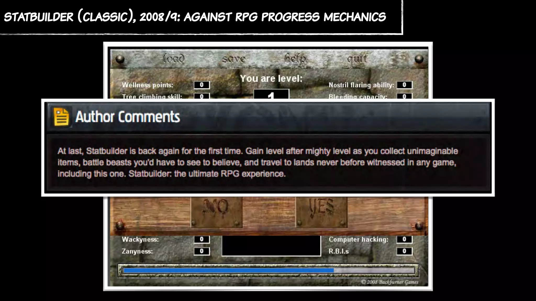statbuilder (classic), 2008/9: against rpg progress mechanics
 