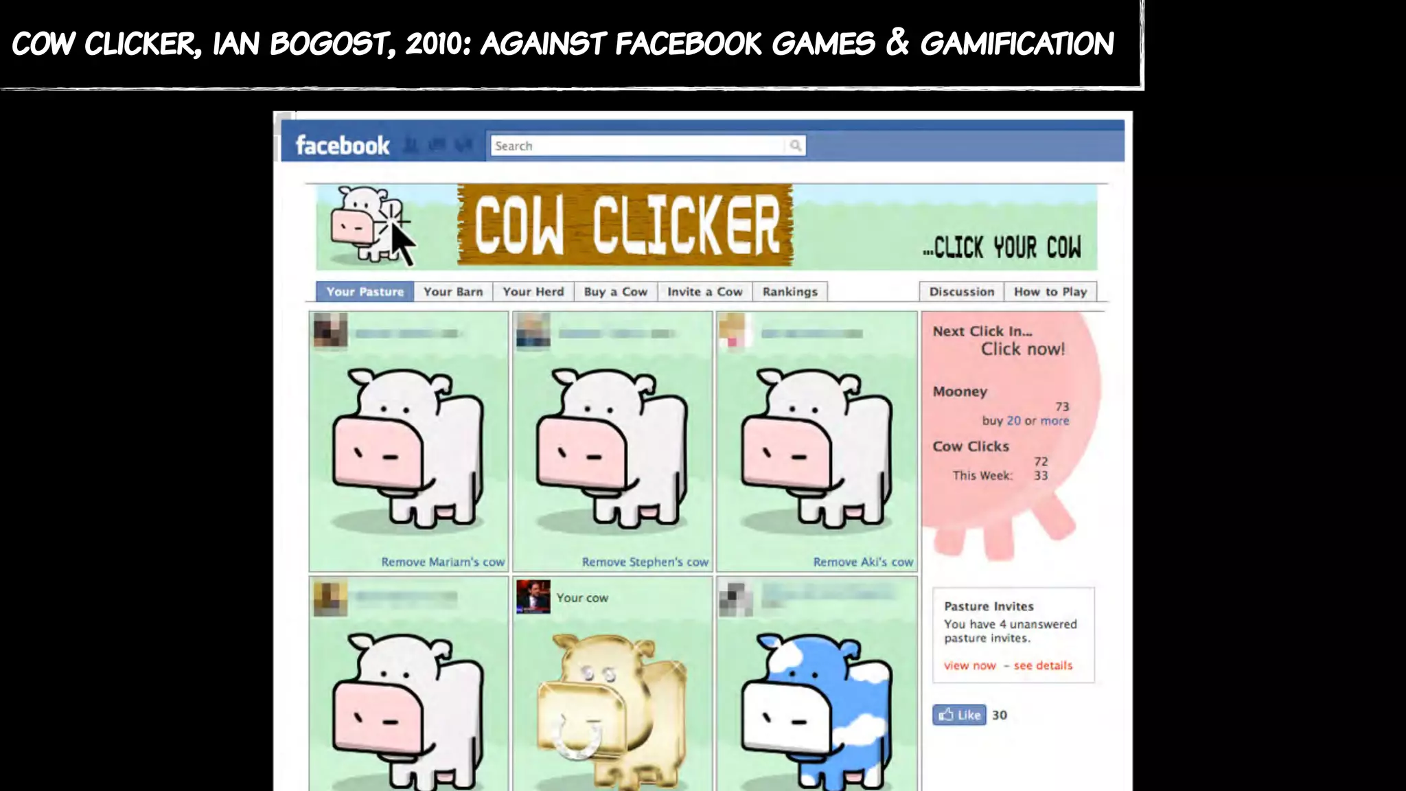 cow clicker, ian bogost, 2010: against facebook games & gamification
 