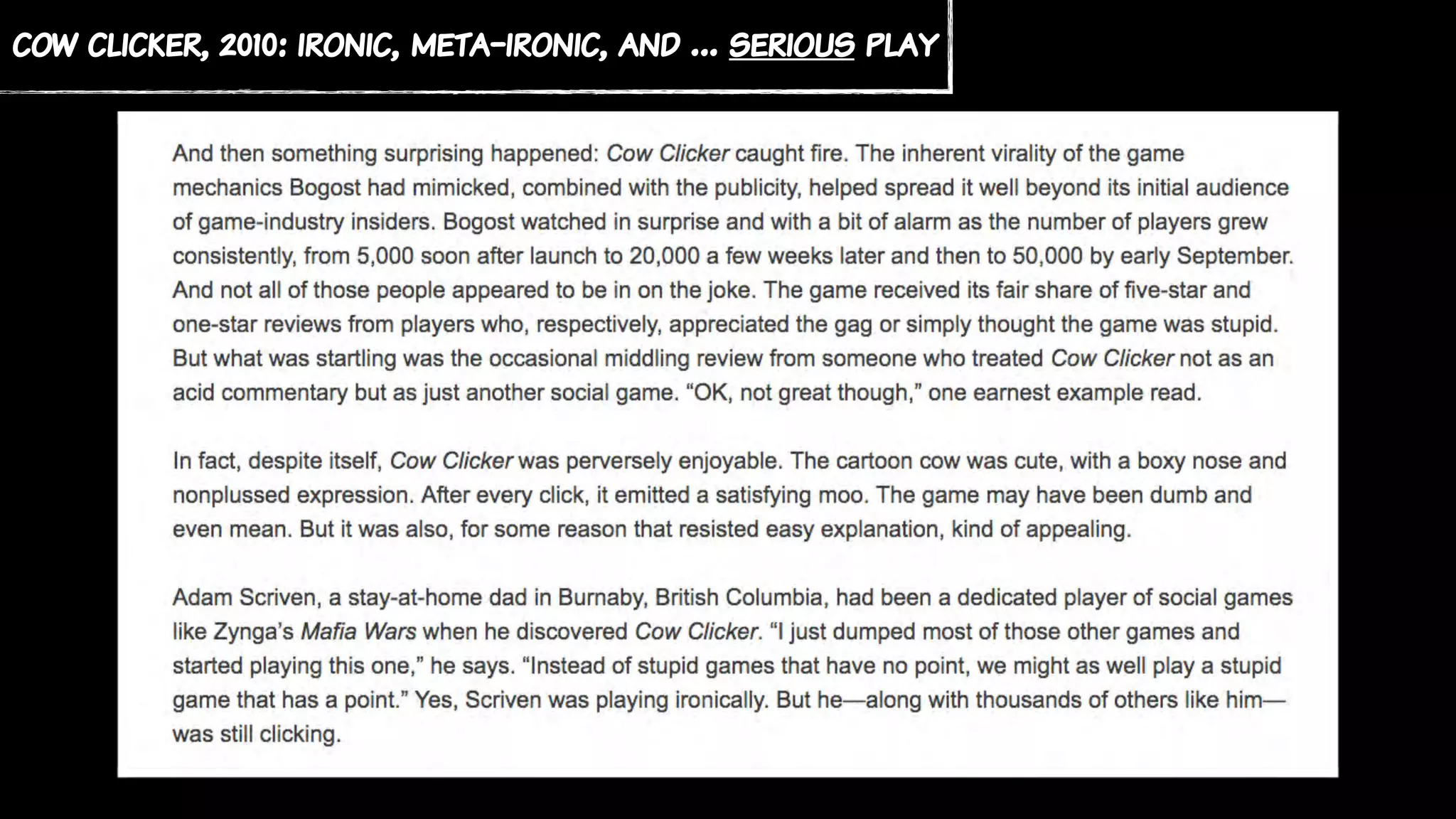 cow clicker, 2010: ironic, meta-ironic, and … serious play
 