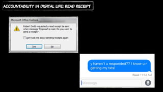 accountability in digital life: read receipt
 